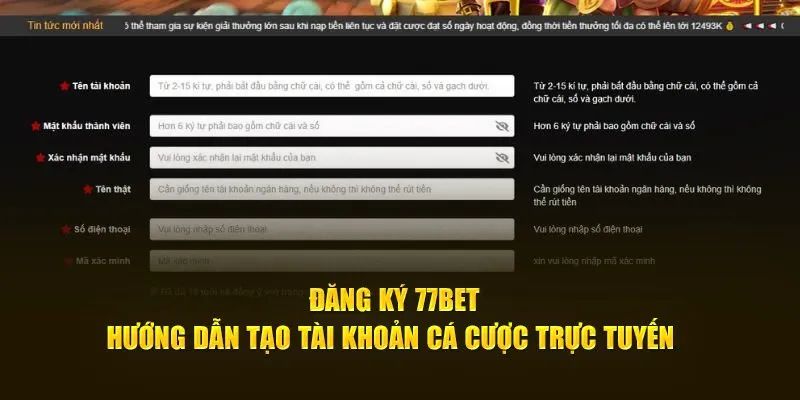 đăng ký 77bet Những lưu ý quan trọng khi đăng ký