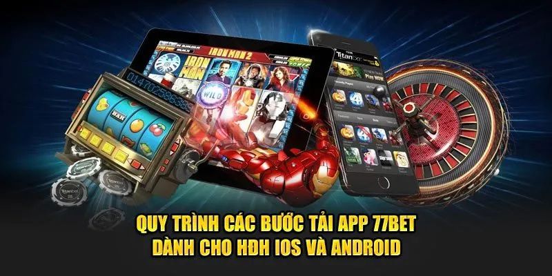 tải app 77bet Hướng dẫn quy trình tải app 77bet về thiết bị hệ điều hành IOS
