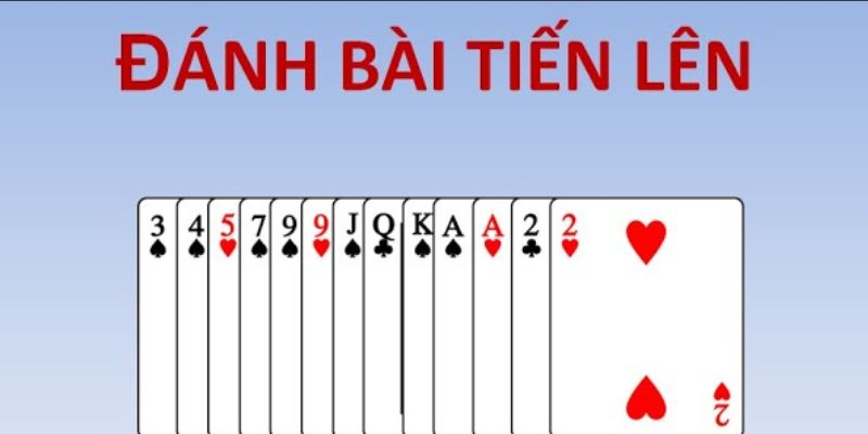 cách đánh tiến lên Khái quát về trò chơi và cách đánh tiến lên